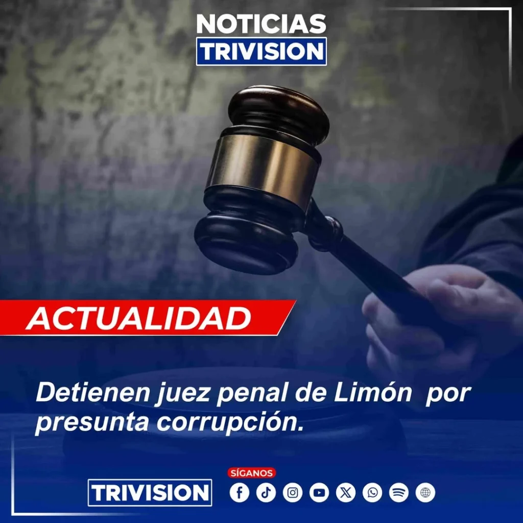 arresto de juez penal por corrupción en Limón