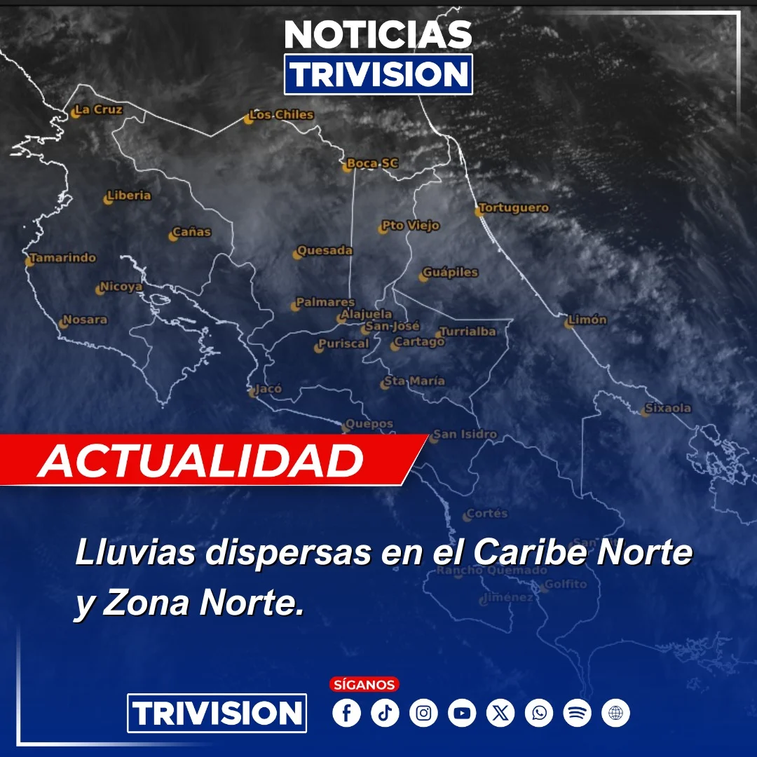 Lluvias dispersas en Caribe Norte y Zona Norte