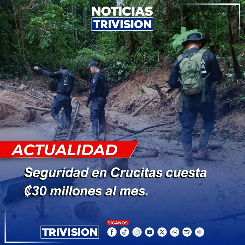 seguridad en Crucitas cuesta 30 millones