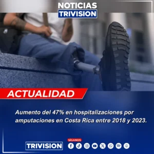aumento de amputaciones en Costa Rica