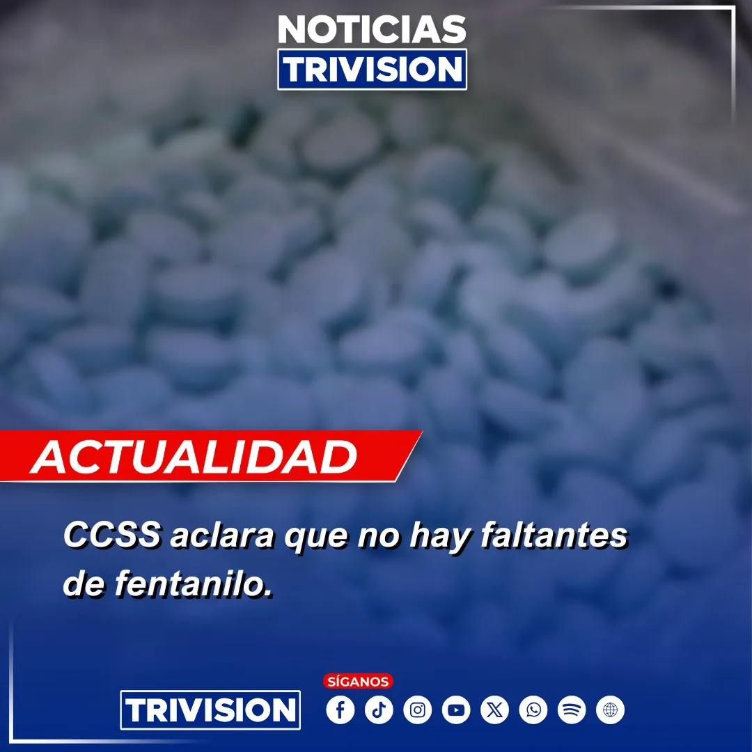 CCSS aclara errores en inventarios de fentanilo en Hospital México