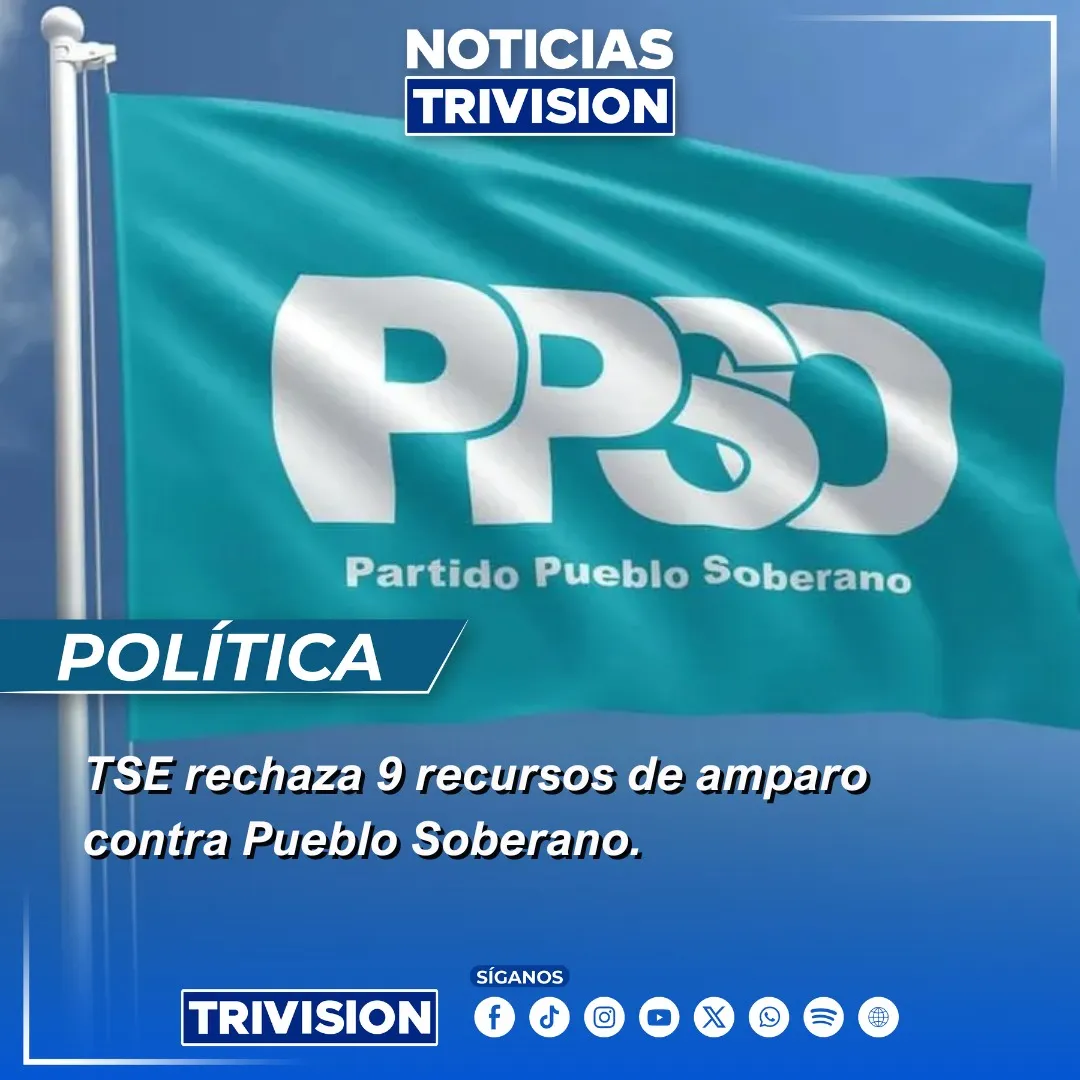 TSE resuelve amparos electorales contra partido Pueblo Soberano