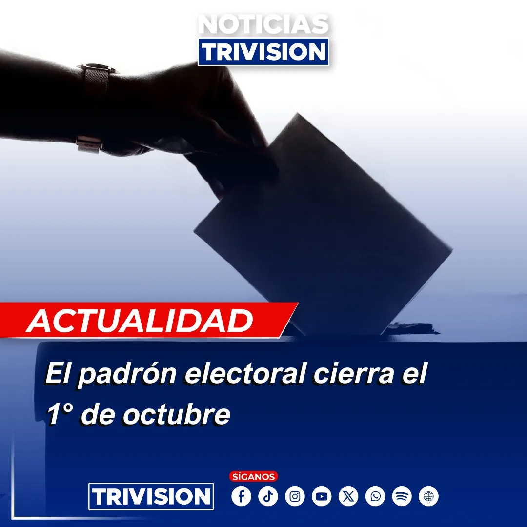TSE cierra padrón electoral el 1° de octubre 2025
