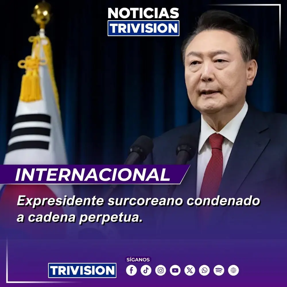 Expresidente de Corea del Sur Yoon Suk Yeol condenado a cadena perpetua tras insurrección en 2024